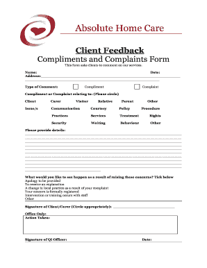 Absolute Home Care Client Feedback Compliments and Complaints Form This Form Asks Clients to Comment on Our Services