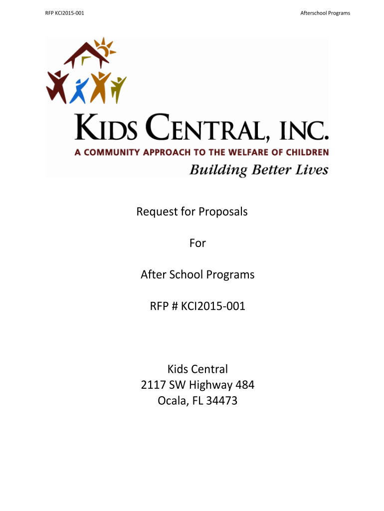Get and Sign RFP KCI2015001 Afterschool Programs Request for Proposals for After School Programs RFP # KCI2015001 Kids Central 2117 SW Highwa 2015-2022 Form