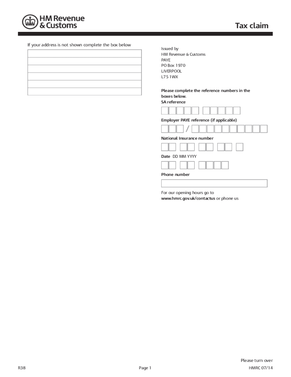 R38 Tax Claim Use Form R38 to Claim a Tax Refund When You Have Overpaid Tax and to Authorise a Representative to Receive the Pay