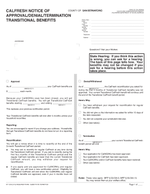 COUNTY of CALFRESH NOTICE of APPROVALDENIALTERMINATION TRANSITIONAL BENEFITS SAN BERNARDINO Notice Date Case Name Case Number Wo  Form