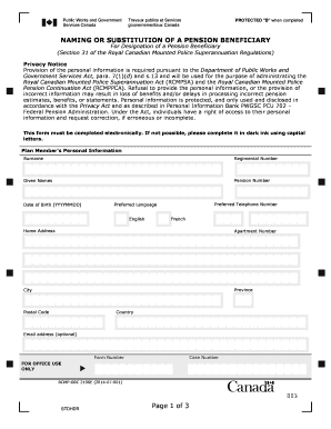 NAMING or SUBSTITUTION of a PENSION BENEFICIARY for Designation of a Pension Beneficiary Section 31 of the Royal Canadian Mounte  Form