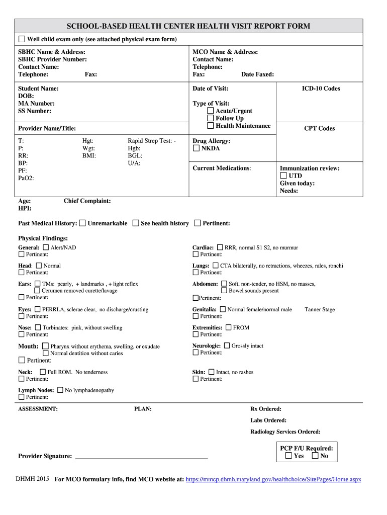 SCHOOLBASED HEALTH CENTER HEALTH VISIT REPORT FORM Well Child Exam Only See Attached Physical Exam Form SBHC Name &amp;amp Mmcp 