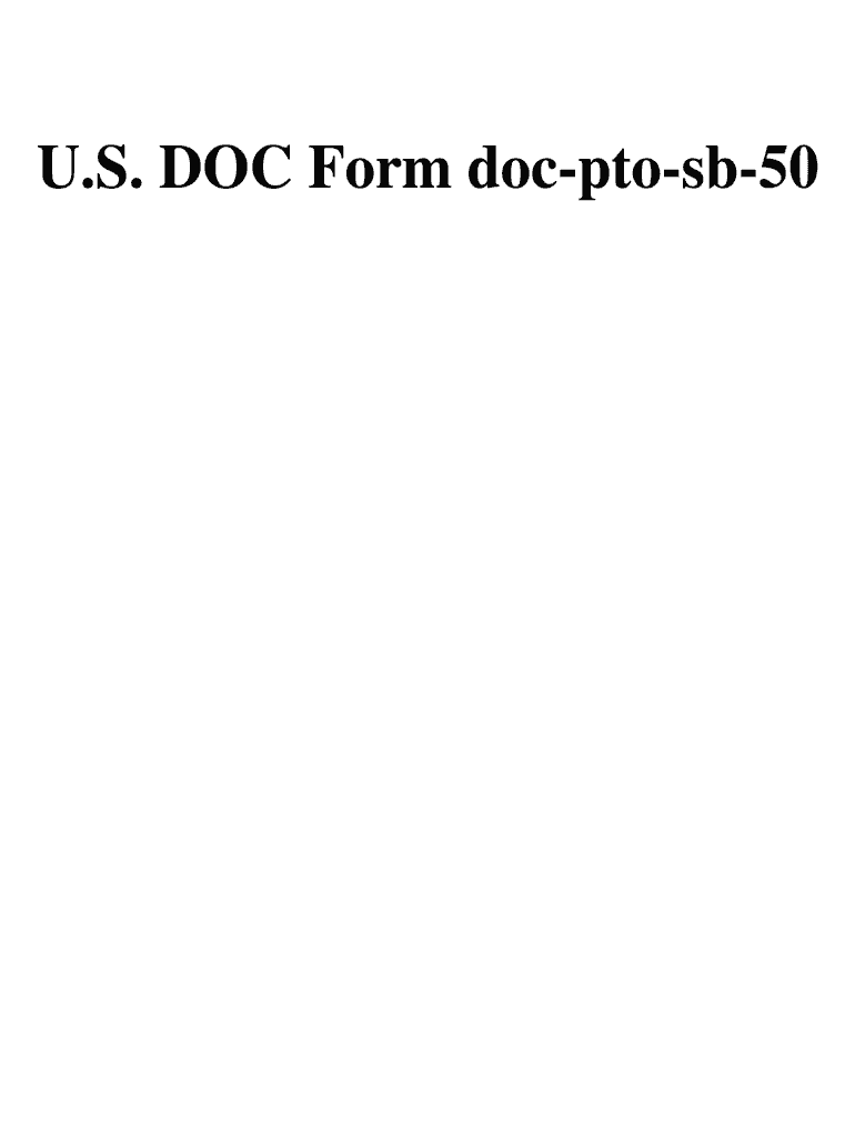  DOC Form DOC Pto Sb 50 DOC Code PTOSB50 04 05 Approved for Use through 0430 2017-2024