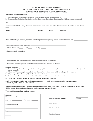 PALMYRA AREA SCHOOL DISTRICT PREAPPROVAL for EXCUSAL from ATTENDANCE EDUCATIONAL TRIPS NOT SCHOOL SPONSORED Instructions for Com  Form