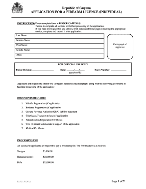 Republic of Guyana APPLICATION for a FIREARM LICENCE INDIVIDUAL INSTRUCTION Please Complete Form in BLOCK CAPITALS Guyanapolicef