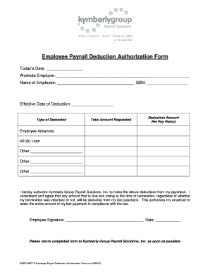 Employee Payroll Deduction Authorization Form Todays Date Worksite Employer Name of Employee SSN Effective Date of Deduction Typ