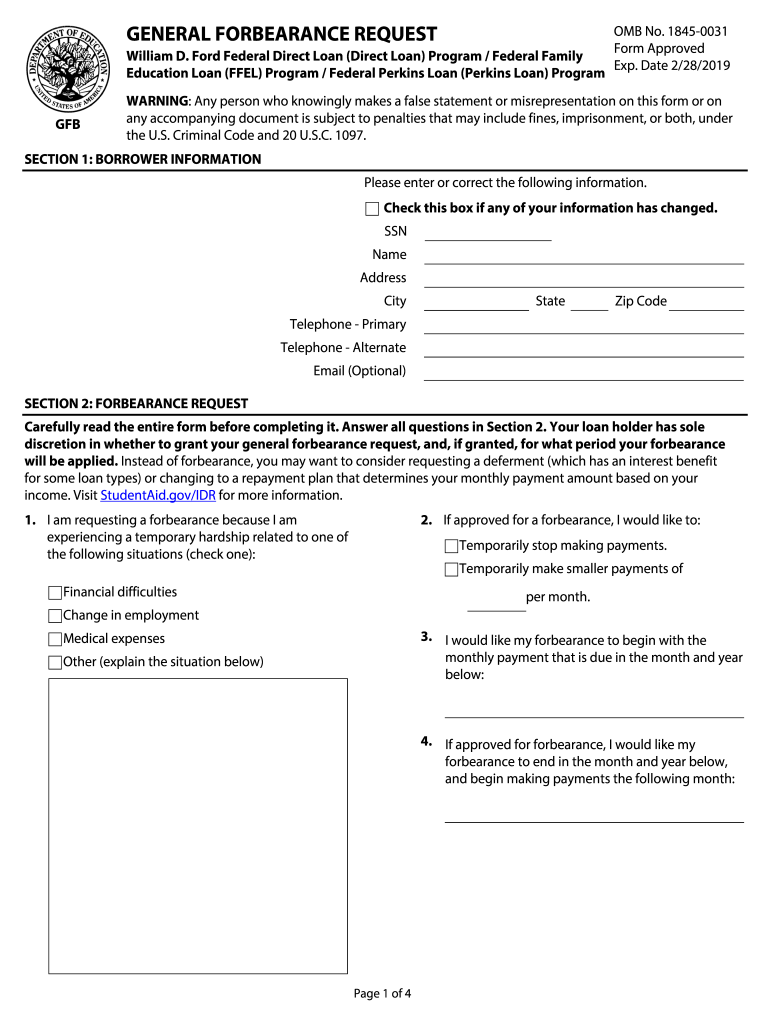 General Forbearance Request Use This Form to Request a General Forbearance on Yor Direct Loans, FFEL Program Loans, or Federal
