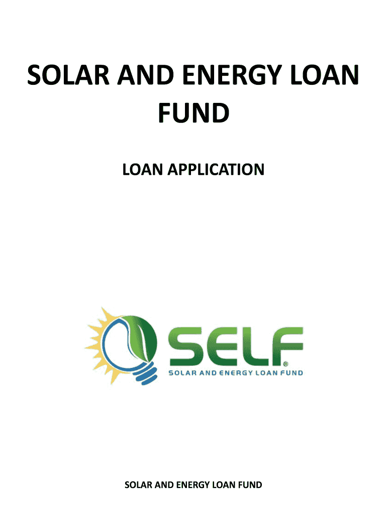 SOLAR and ENERGY LOAN FUND LOAN APPLICATION SOLAR and ENERGY LOAN FUND Program Overview Thank You for Your Interest in the Nonpr  Form