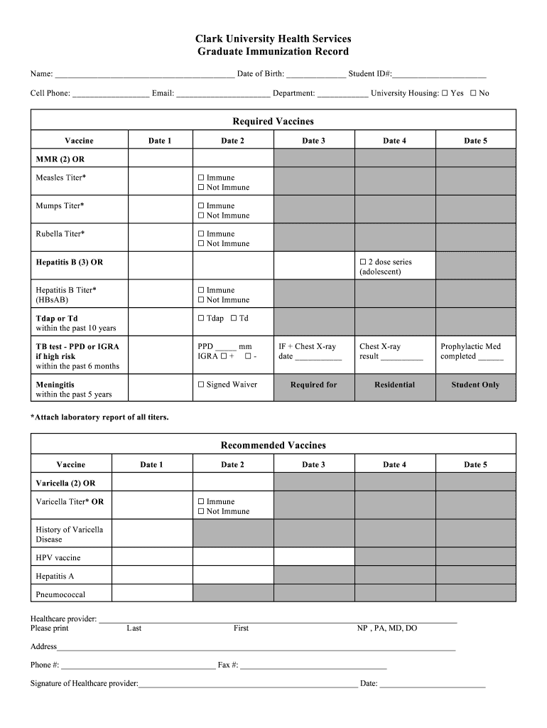 Clark University Health Services Graduate Immunization Record Name Date of Birth Student ID# Cell Phone Email Department Univers  Form