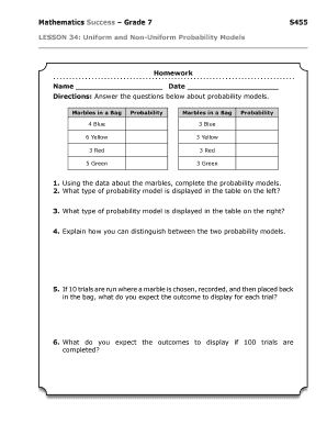 Mathematics Success Grade 7 S455 LESSON 34 Uniform and NonUniform Probability Models Homework Name Date Directions Answer the Qu