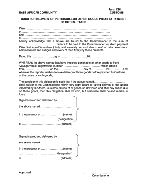 CB1 BOND for DELIVERY of PERISHABLE or OTHER GOODS PRIOR to PAYMENT of DUTY DOC Tra Go  Form