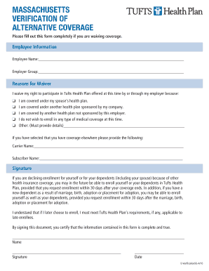  Verification of Alternative Coverage Please Fill Out This Form If You Are Waiving Your Right to Participate in Tufts Health Plan 2010