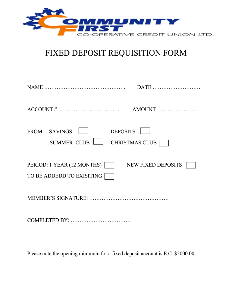 FIXED DEPOSIT REQUISITION FORM Community First Co