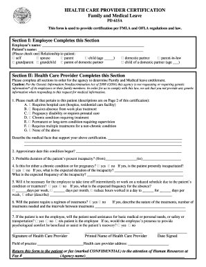 HEALTH CARE PROVIDER CERTIFICATION Family and Medical Leave PD 615A This Form is Used to Provide Certification Per FMLA and OFLA