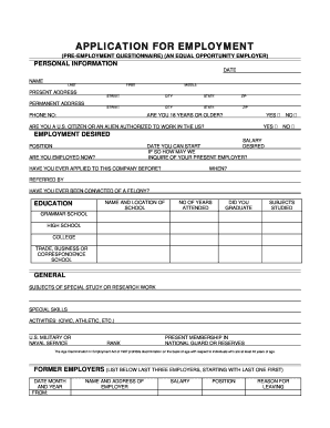 APPLICATION for EMPLOYMENT PREEMPLOYMENT QUESTIONNAIRE an EQUAL OPPORTUNITY EMPLOYER PERSONAL INFORMATION DATE NAME LAST FIRST P
