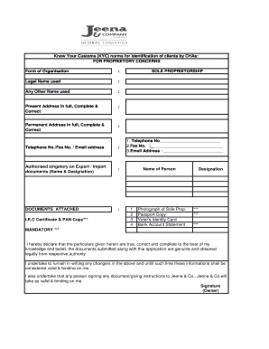 Know Your Customs KYC Norms for Identification of Clients by CHAs for PROPRIETORY CONCERNS Form of Organisation Legal Name Used 