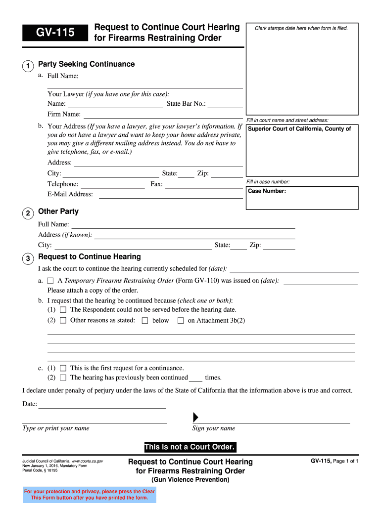  GV 115 Request to Continue Court Hearing for Firearms Restraining Order Judicial Council Forms  Courts Ca 2016