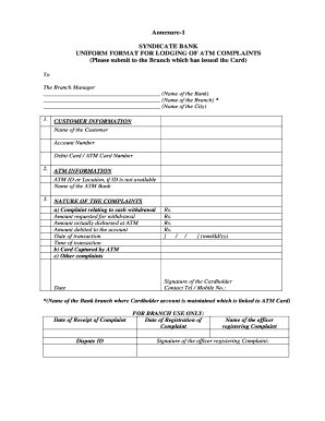 Annexure1 SYNDICATE BANK UNIFORM FORMAT for LODGING of ATM COMPLAINTS Please Submit to the Branch Which Has Issued the Card to T