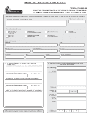 FORMULARIO 002103 SOLICITUD DE REGISTRO DE APERTURA DE SUCURSAL DE SOCIEDAD COMERCIAL O EMPRESA UNIPERSONAL CONSTITUIDAS EN BOLI