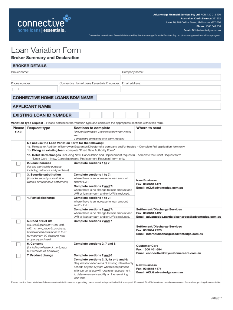 Loan Variation Form Broker Summary and Declaration BROKER DETAILS Broker Name Company Name Phone Number Connective Home Loans Es