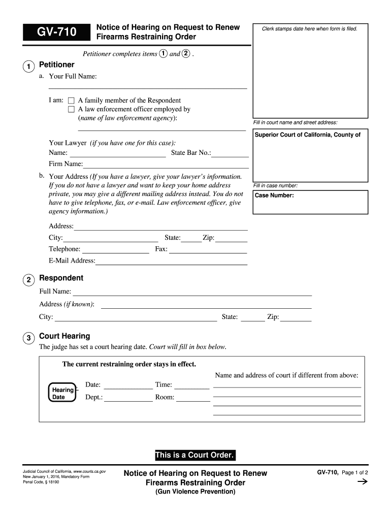  GV 710 Notice of Hearing to Renew Firearms Restraining Order Judicial Council Forms  Courts Ca 2016