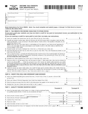 MARYLAND FORM Please Print Using Blue or Black Ink 502CR INCOME TAX CREDITS for INDIVIDUALS Attach to Your Tax Return