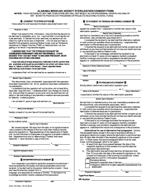 NOTICE YOUR DECISION at ANY TIME to BE STERILIZED WILL NOT RESULT in the WITHDRAWAL or with HOLDING of  Form