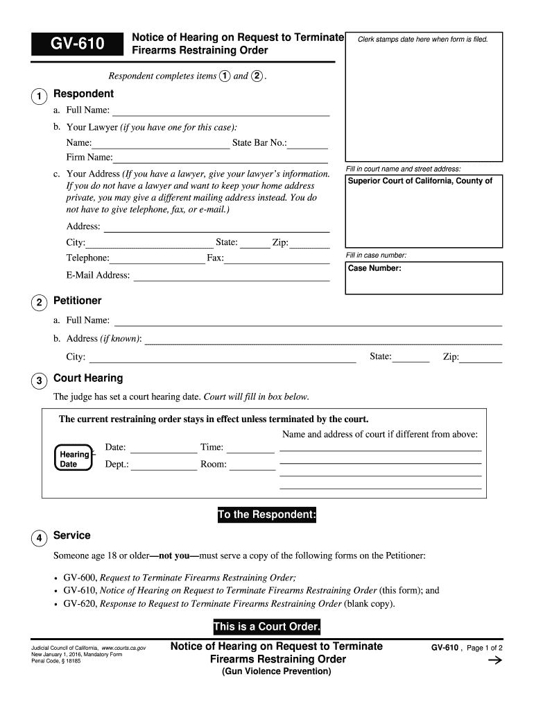  GV 610 Notice of Hearing to Terminate Firearms Restraining Order Judicial Council Forms  Courts Ca 2016