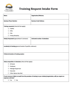 Training Request Intake Form to Request a Dedicated Privacy and Information Management Training Session, Complete and Submit a T