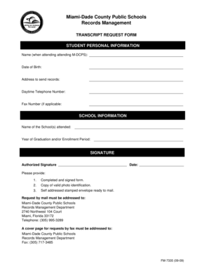  Miami Dade County Public Schools Records Management TRANSCRIPT REQUEST FORM STUDENT PERSONAL INFORMATION Name When Attending Att 2009