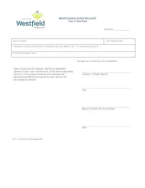 MAINTENANCE BOND RELEASE City of Westfield Upon Executing  Form