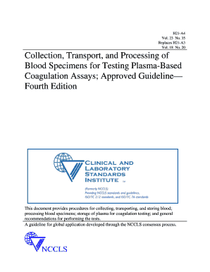 H21 A4 Collection, Transport, and Processing of Blood Specimens for Testing Plasma Based Coagulation Assays; Approved GuidelineF  Form