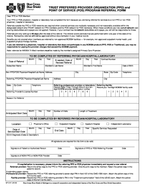 Blue Cross Blue Shield of Michigan TRUST PREFERRED PROVIDER ORGANIZATION PPO and POINT of SERVICE POS PROGRAM REFERRAL FORM TRUS