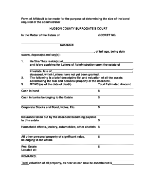 Form of Affidavit to Be Made for the Purpose of Determining the Size of the Bond Required of the Administrator