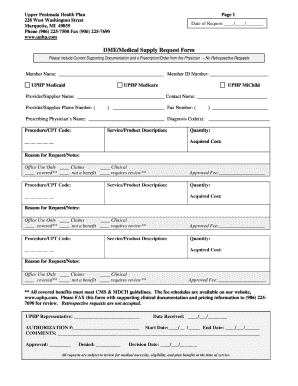 Get and Sign DMEMedical Supply Request Form Upper Peninsula Health Plan