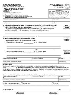 Get and Sign FORECLOSURE MEDIATIONMOTION for PERMISSION to REQUEST MEDIATION LATER THAN 15 DAYS AFTER RETURN DATE or to CHANGE MEDIATION PERI 2018-2022 Form
