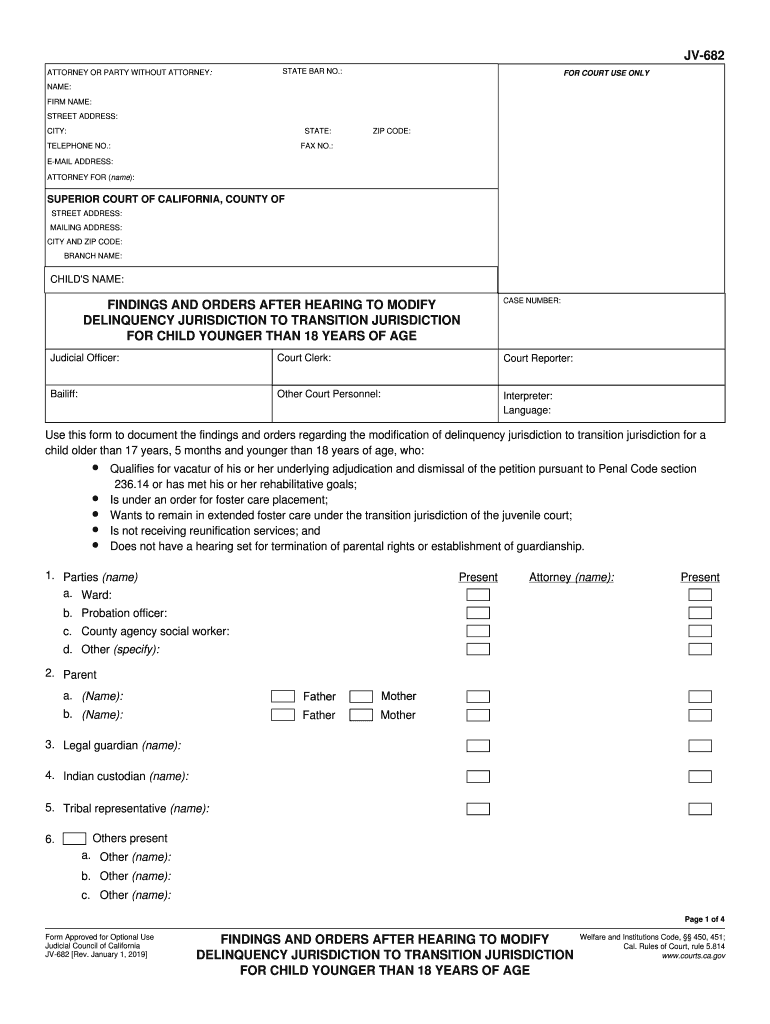  JV 682 Findings and Orders After Hearing to Modify Delinquency Jurisdiction to Transition Jurisdiction for Child Younger Than 18 2019