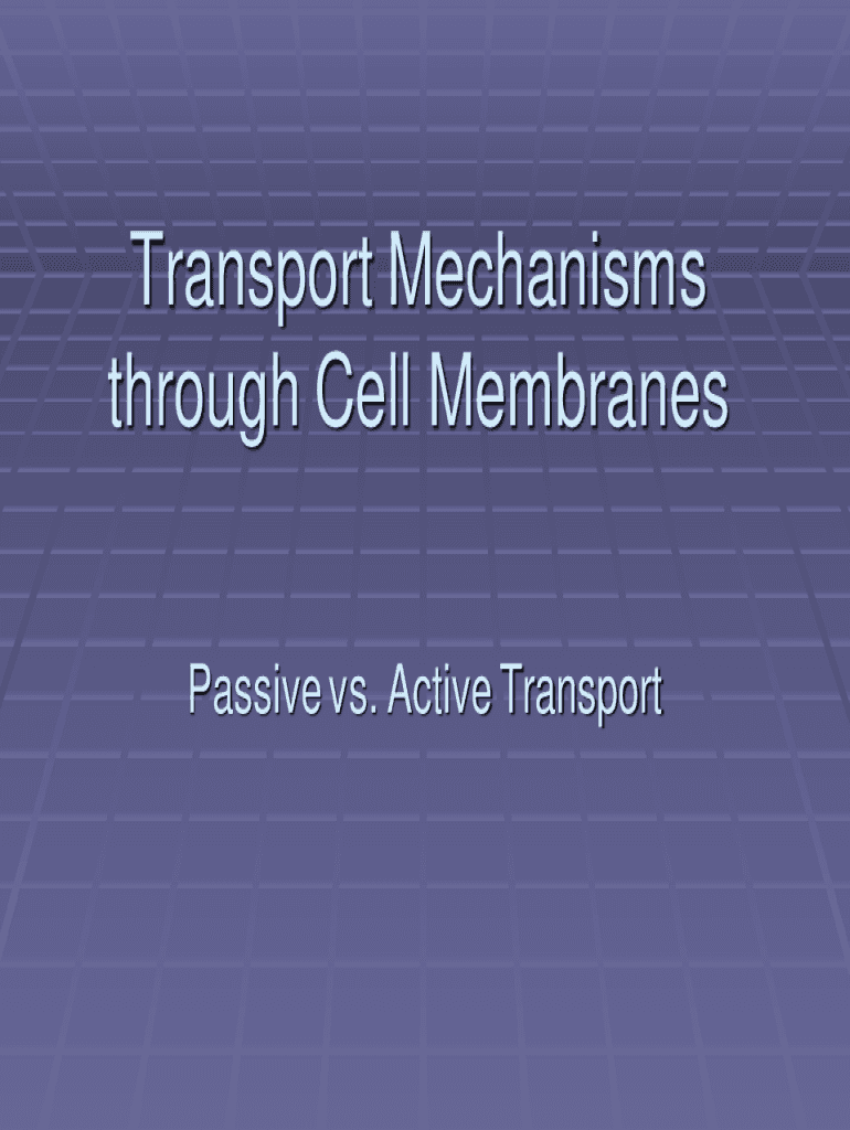 Transport Mechanisms through Cell Membranes Passiv  Form
