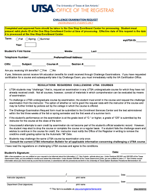  UTSA Registrar Challenge Examiniation Request Form Challenge Examiniation Request Form Undergraduate Students Only 2013-2024