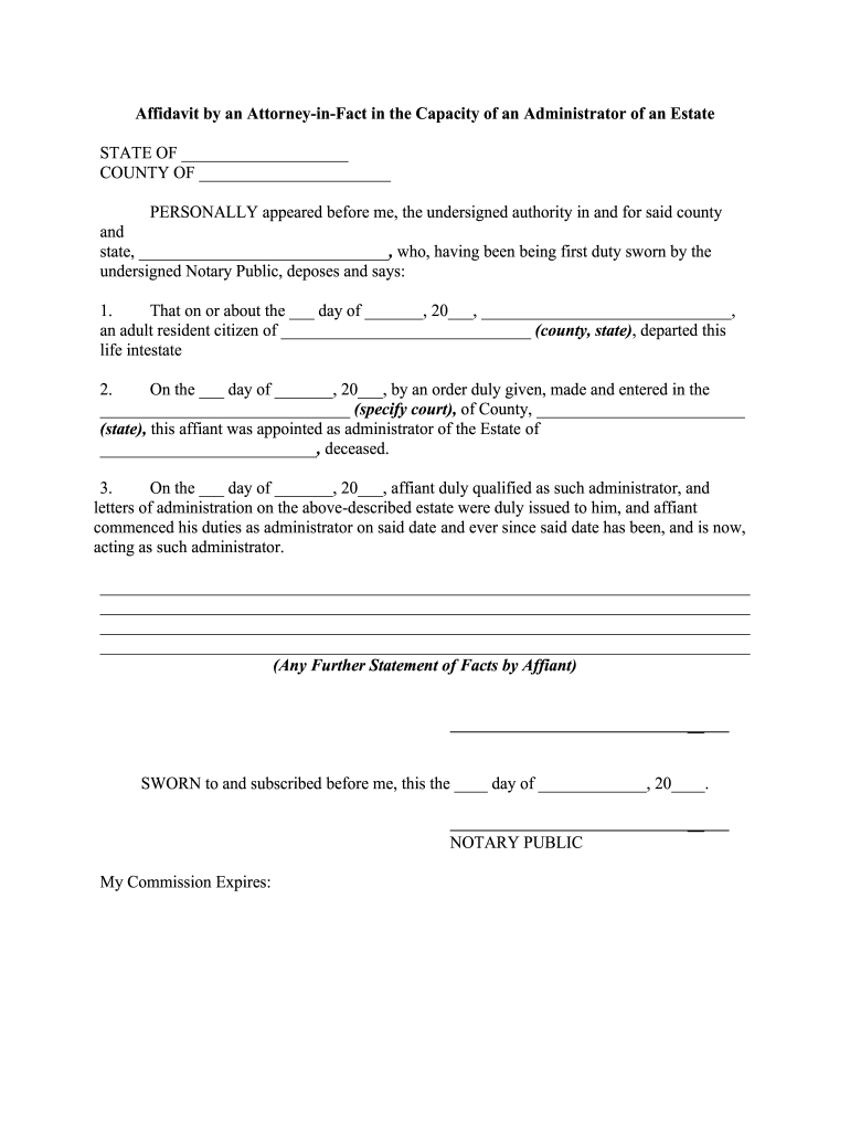 Fill and Sign the Affidavit by an Attorney in Fact in the Capacity of an Administrator of an Estate Form