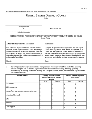 Application to Proceed in District Court Without Prepaying Fees or Costs Indigency or in Forma Pauperis Long Form