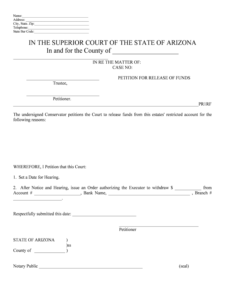 The Undersigned Conservator Petitions the Court to Release Funds from This Estates' Restricted Account for the  Form