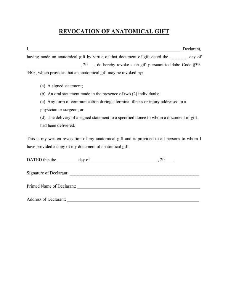 , 20, Do Hereby Revoke Such Gift Pursuant to Idaho Code 393403, Which Provides that an Anatomical Gift May Be Revoked by  Form