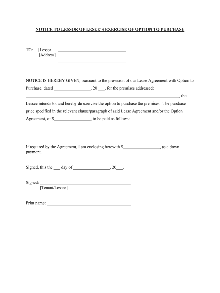 NOTICE is HEREBY GIVEN, Pursuant to the Provision of Our Lease Agreement with Option to  Form