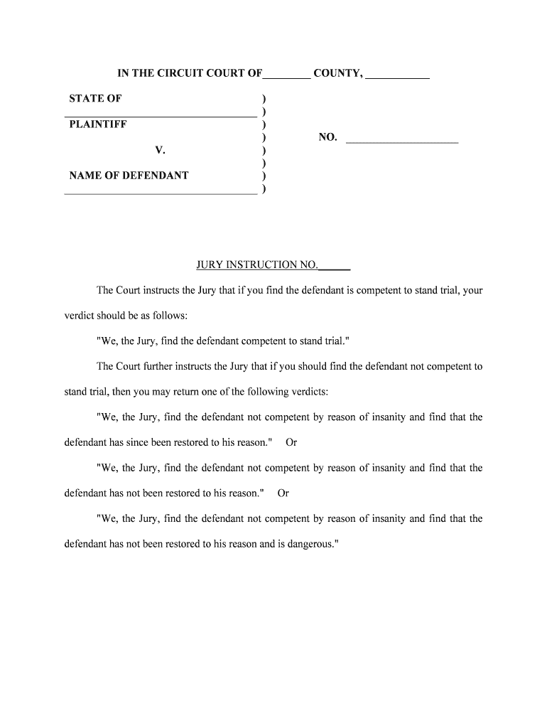 The Court Instructs the Jury that If You Find the Defendant is Competent to Stand Trial, Your  Form