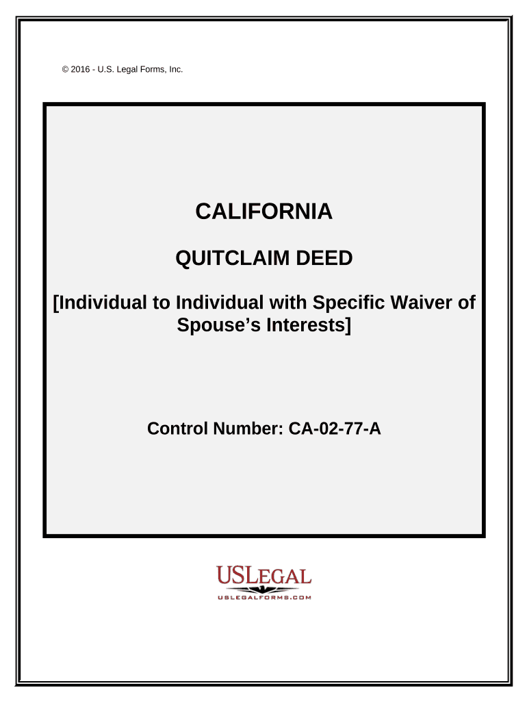Quitclaim Deed from Individual to Individual with Specific Waiver of Spouse's Interests California  Form