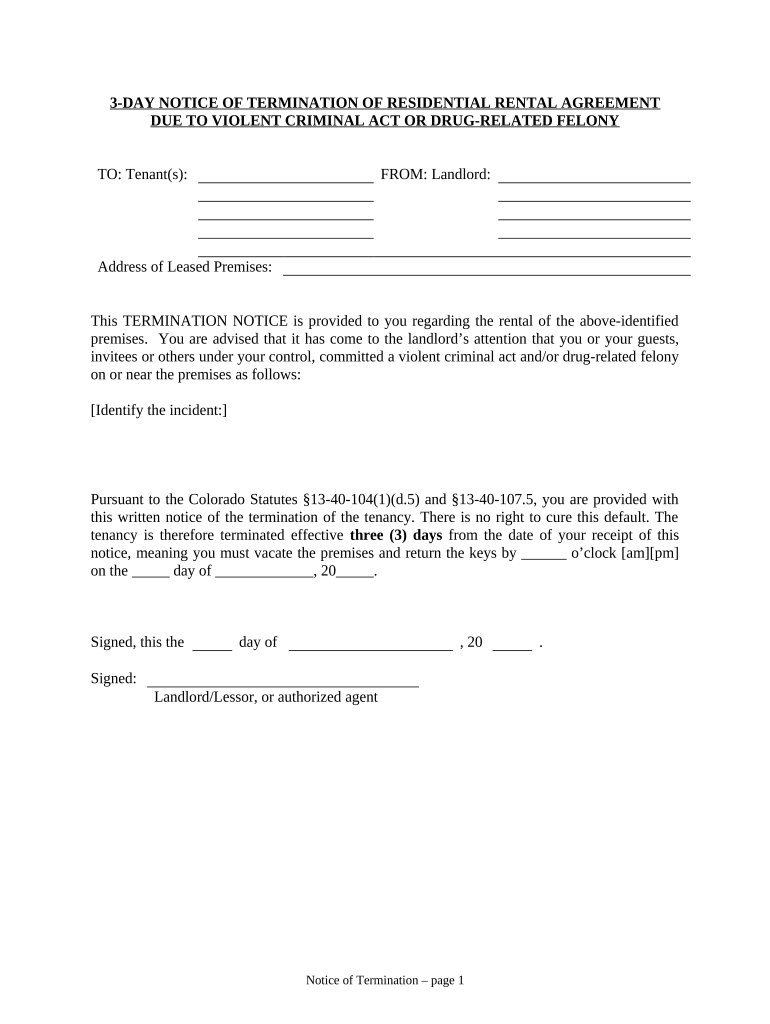 3 Day Notice of Termination of Residential Rental Agreement Due to Violent Criminal Act or Drug Related Felony Colorado  Form