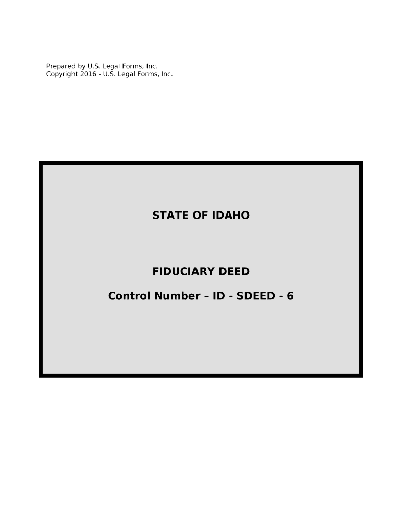 Fiduciary Deed for Use by Executors, Trustees, Trustors, Administrators and Other Fiduciaries Idaho  Form