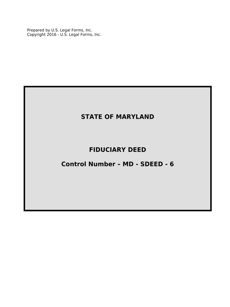 Fiduciary Deed for Use by Executors, Trustees, Trustors, Administrators and Other Fiduciaries Maryland  Form