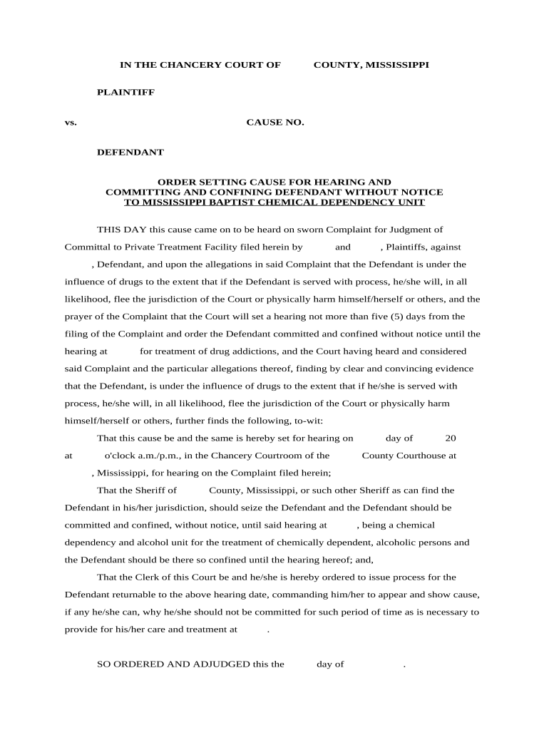 Order Setting Cause for Hearing and Committing and Confining Defendant Without Notice to Mississippi Baptist Chemical Dependency  Form